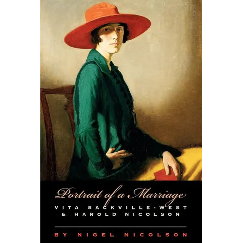 Portrait of a Marriage: Vita Sackville-West and Harold Nicolson