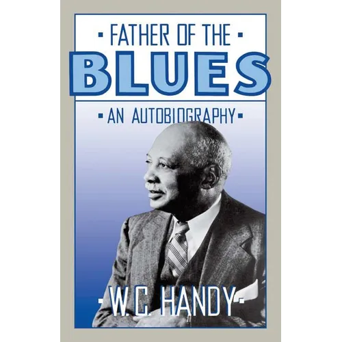 Father of the Blues: An Autobiography