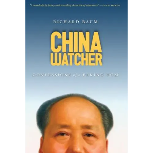 China Watcher: Confessions of a Peking Tom
