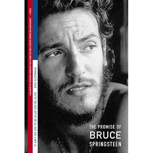 It Ain't No Sin to Be Glad You're Alive: The Promise of Bruce Springsteen