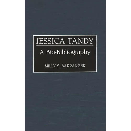 Jessica Tandy: A Bio-Bibliography