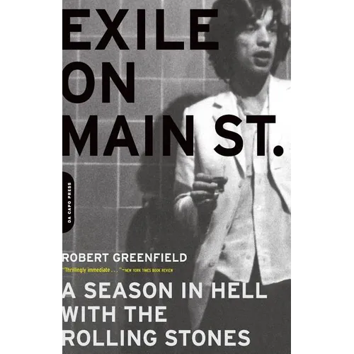Exile on Main Street: A Season in Hell with the Rolling Stones