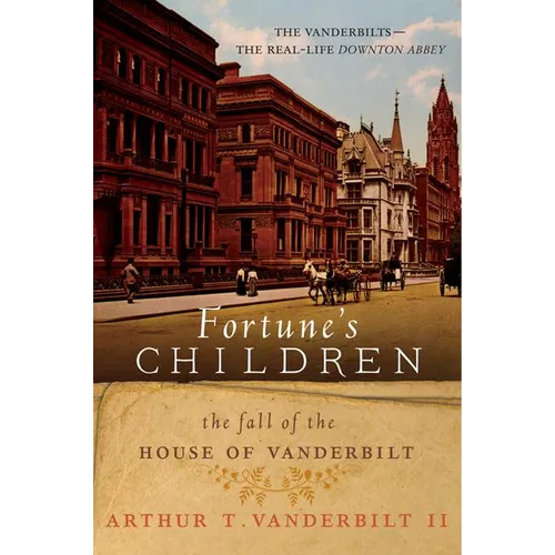 Fortune's Children: The Fall of the House of Vanderbilt