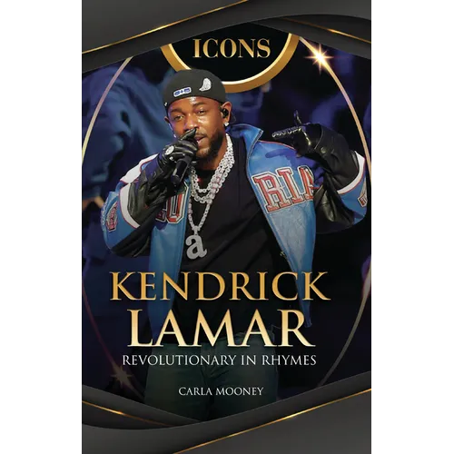 Cover of Kendrick Lamar: Revolutionary in Rhymes by Carla Mooney, Paperback edition