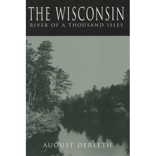 Wisconsin: River of a Thousand Isles (Revised)
