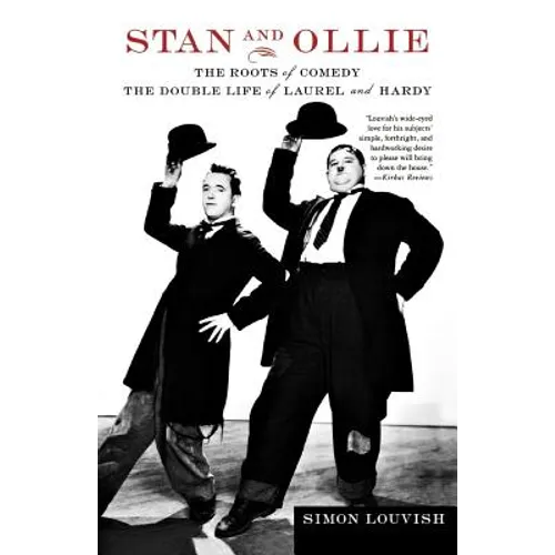 Stan and Ollie: The Roots of Comedy: The Double Life of Laurel and Hardy