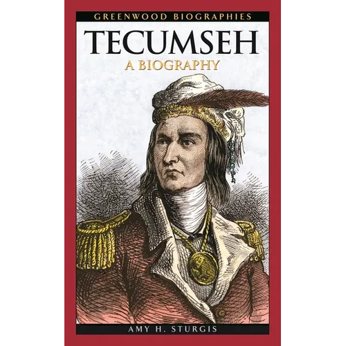 Tecumseh: A Biography