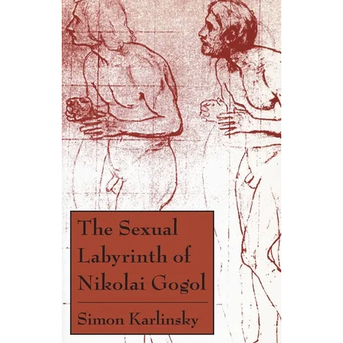 The Sexual Labyrinth of Nikolai Gogol