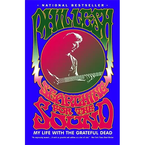 Searching for the Sound: My Life with the Grateful Dead
