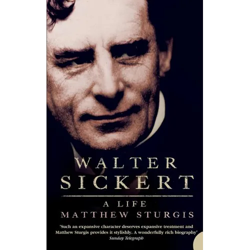 Walter Sickert: A Life