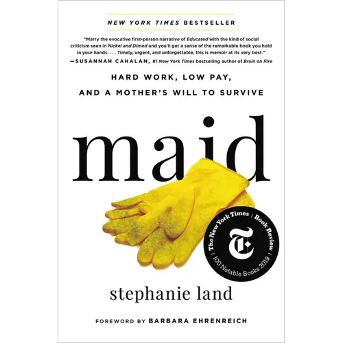 Maid: Hard Work, Low Pay, and a Mother's Will to Survive