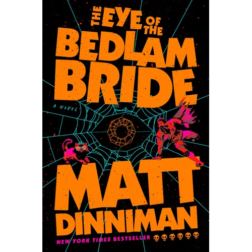 Cover of The Eye of the Bedlam Bride by Matt Dinniman by Matt Dinniman, Hardcover edition