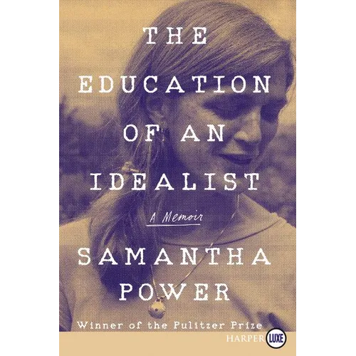 The Education of an Idealist: A Memoir