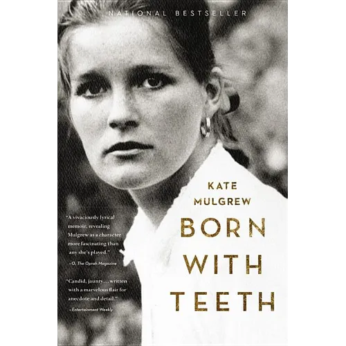 Born with Teeth: A Memoir