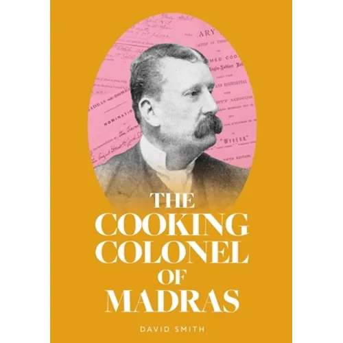 The Cooking Colonel of Madras