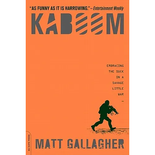 Kaboom: Embracing the Suck in a Savage Little War