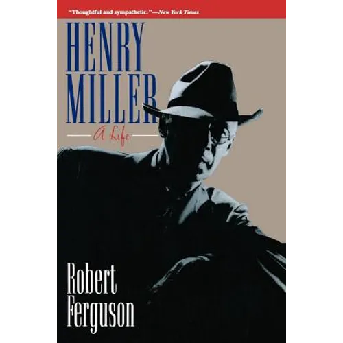 Henry Miller: A Life