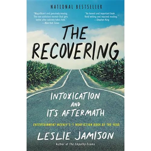 The Recovering: Intoxication and Its Aftermath