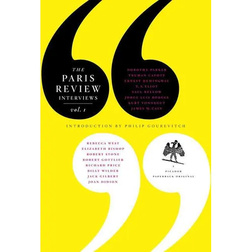 The Paris Review Interviews, I: 16 Celebrated Interviews