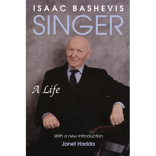 Isaac Bashevis Singer: A Life
