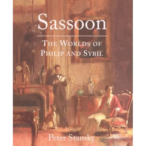 Sassoon: The Worlds of Philip and Sybil