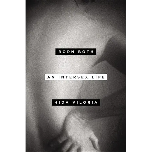Born Both: An Intersex Life