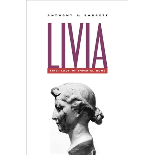 Livia: First Lady of Imperial Rome