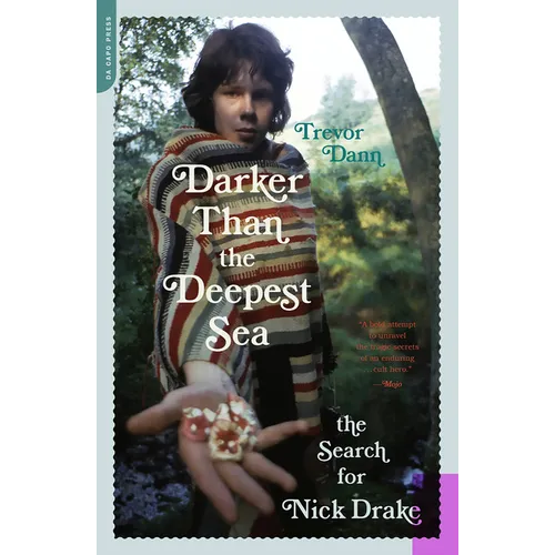 Darker Than the Deepest Sea: The Search for Nick Drake