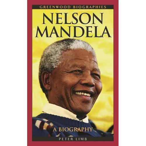 Nelson Mandela: A Biography