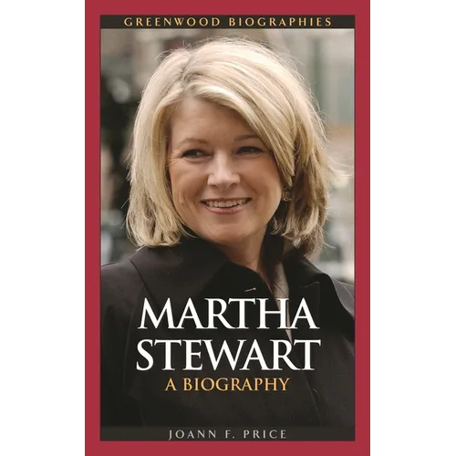 Martha Stewart: A Biography
