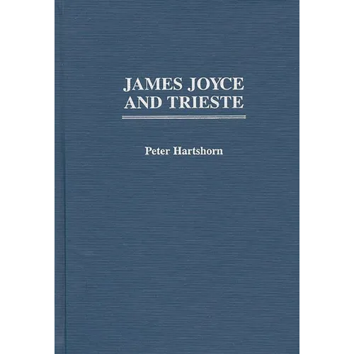 James Joyce and Trieste