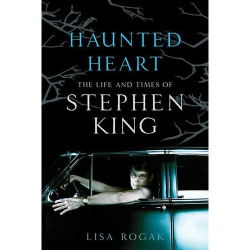 Haunted Heart: The Life and Times of Stephen King