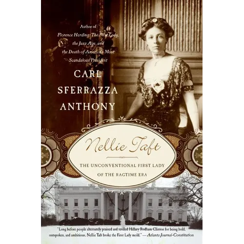Nellie Taft: The Unconventional First Lady of the Ragtime Era