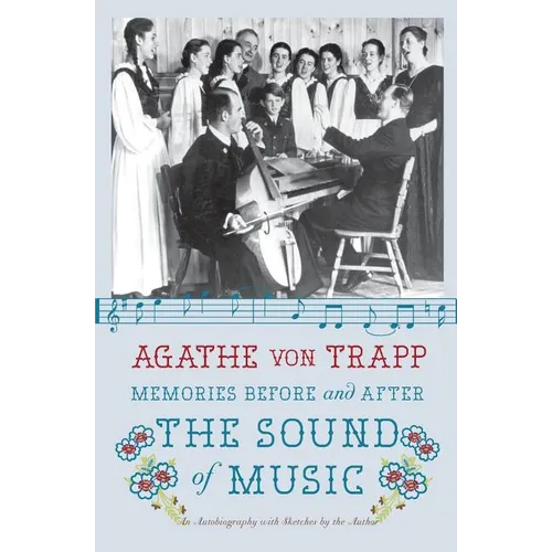 Memories Before and After the Sound of Music: An Autobiography