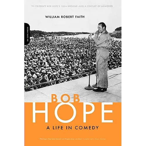 Bob Hope: A Life in Comedy