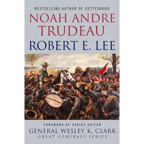 Robert E. Lee: Lessons in Leadership