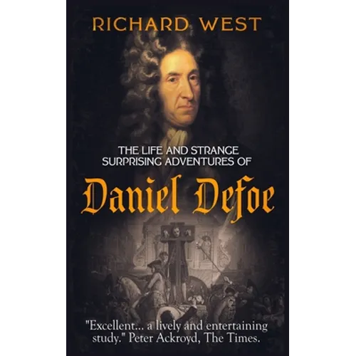 The Life and Strange, Surprising Adventures of Daniel Defoe