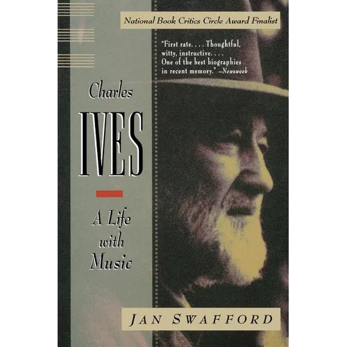 Charles Ives: A Life with Music