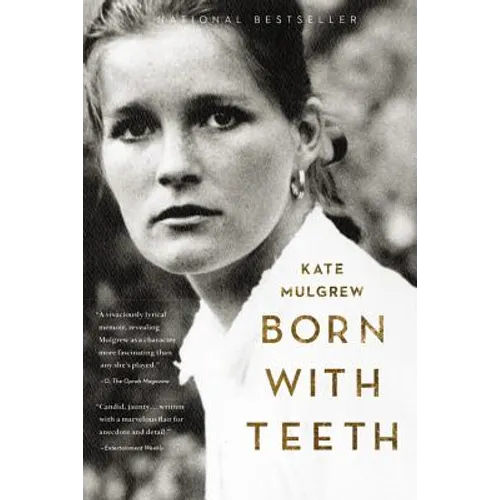 Born with Teeth: A Memoir