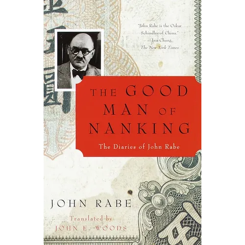 The Good Man of Nanking: The Diaries of John Rabe