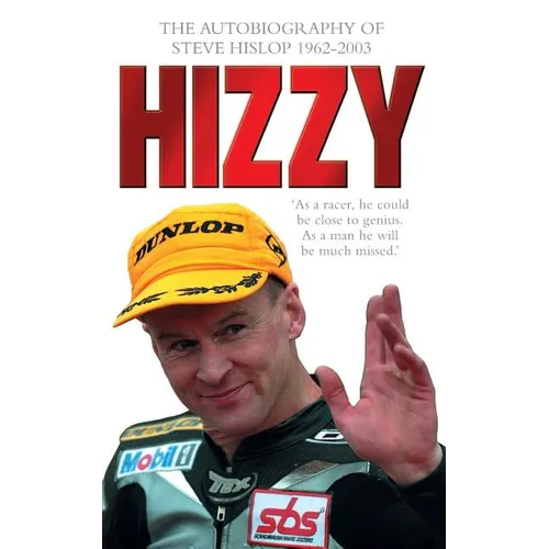 Hizzy: The Autobiography of Steve Hislop