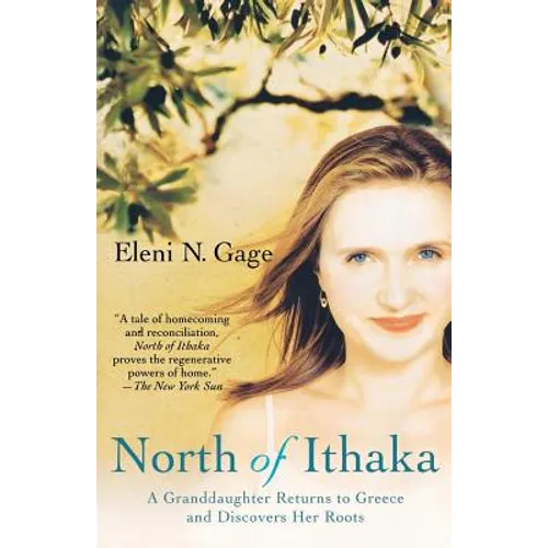 North of Ithaka: A Granddaughter Returns to Greece and Discovers Her Roots