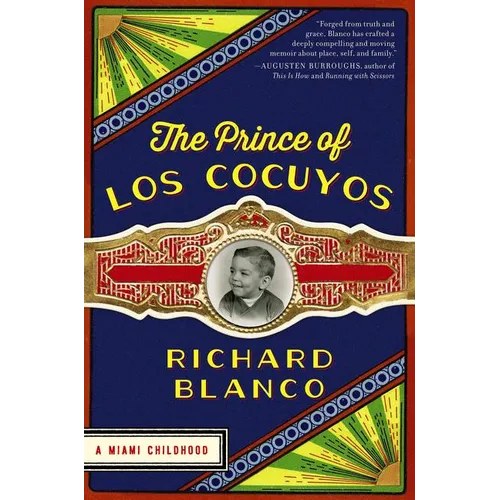 The Prince of Los Cocuyos: A Miami Childhood