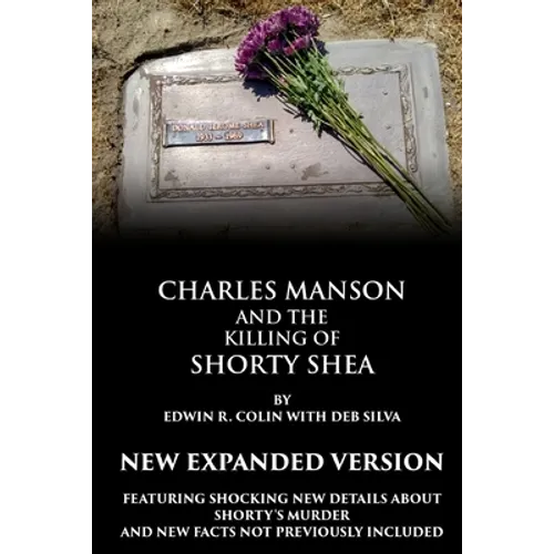 Charles Manson and the Killing of Shorty Shea