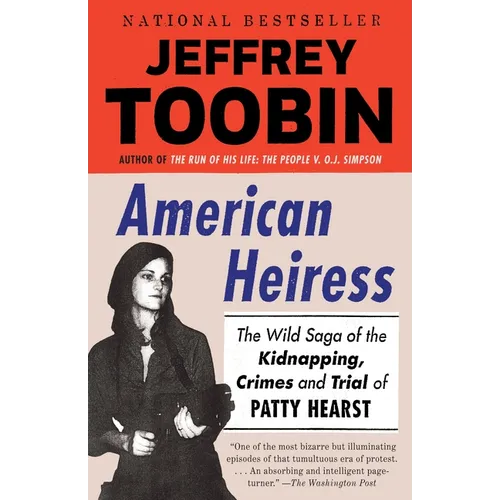 American Heiress: The Wild Saga of the Kidnapping, Crimes and Trial of Patty Hearst