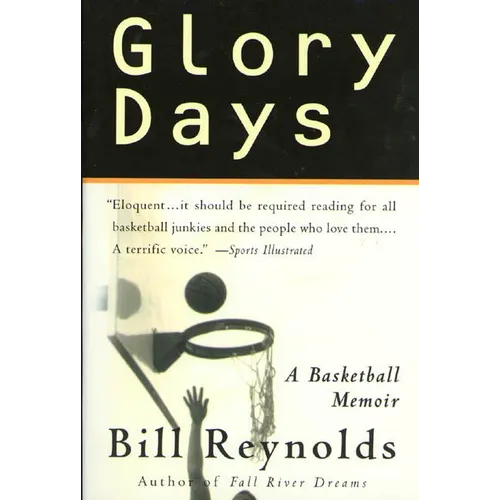 Glory Days: On Sports, Men, and Dreams-That Don't Die