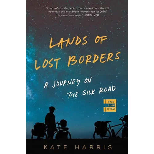 Lands of Lost Borders: A Journey on the Silk Road