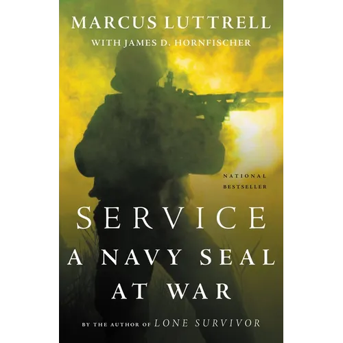 Service: A Navy SEAL at War