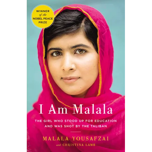 I Am Malala: The Girl Who Stood Up for Education and Was Shot by the Taliban