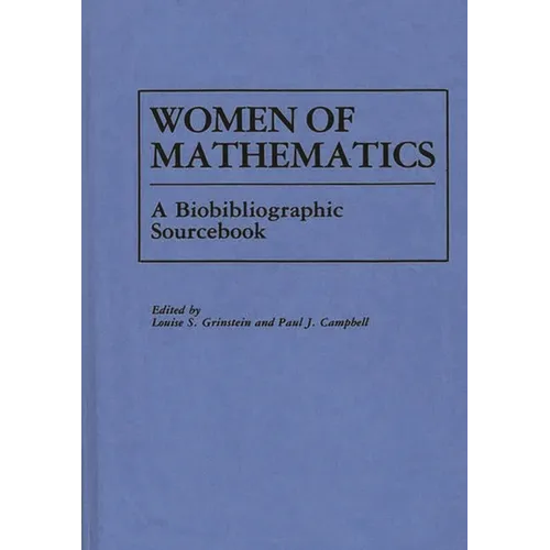 Women of Mathematics: A Bio-Bibliographic Sourcebook